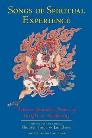 Bild des Verkufers fr Songs of Spiritual Experience : Tibetan Buddhist Poems of Insight and Awakening zum Verkauf von GreatBookPricesUK