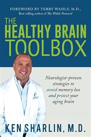 Imagen del vendedor de The Healthy Brain Toolbox: Neurologist-Proven Strategies to Prevent Memory Loss and Protect Your Aging Brain a la venta por GreatBookPricesUK