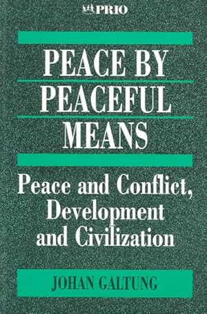 Image du vendeur pour Peace by Peaceful Means : Peace and Conflict, Development and Civilization mis en vente par GreatBookPricesUK