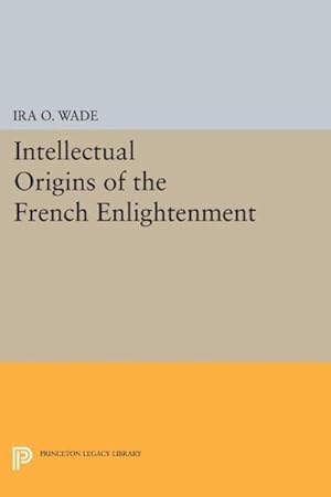 Imagen del vendedor de Intellectual Origins of the French Enlightenment a la venta por GreatBookPricesUK