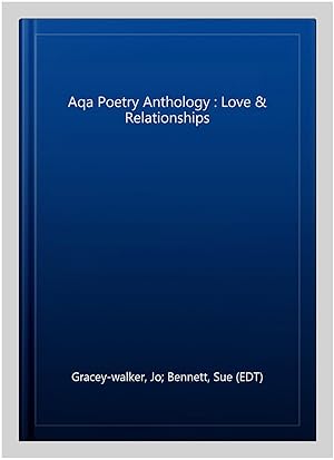 Immagine del venditore per Aqa Poetry Anthology : Love & Relationships venduto da GreatBookPricesUK