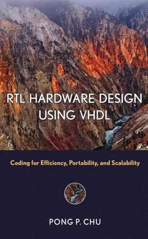 Imagen del vendedor de RTL Hardware Design Using Vhdl : Coding For Efficiency, Portability, and Scalability a la venta por GreatBookPricesUK