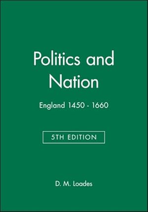 Seller image for Politics and Nation : England 1450-1660 for sale by GreatBookPricesUK