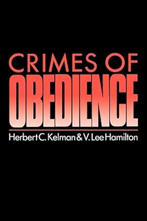 Immagine del venditore per Crimes of Obedience : Toward a Social Psychology of Authority and Responsibility venduto da GreatBookPricesUK