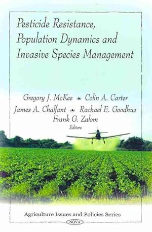 Image du vendeur pour Pesticide Resistance, Population Dynamics and Invasive Species Management mis en vente par GreatBookPricesUK
