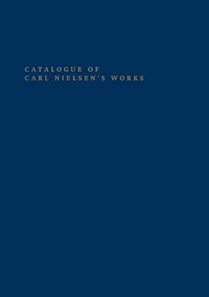 Seller image for Catalogue of Carl Nielsen's Works for sale by GreatBookPricesUK