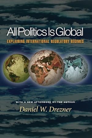 Imagen del vendedor de All Politics Is Global : Explaining International Regulatory Regimes a la venta por GreatBookPricesUK