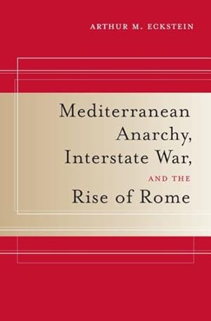 Imagen del vendedor de Mediterranean Anarchy, Interstate War, and the Rise of Rome a la venta por GreatBookPricesUK