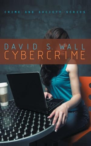 Immagine del venditore per Cybercrimes : The Transformation of Crime in the Information Age venduto da GreatBookPricesUK