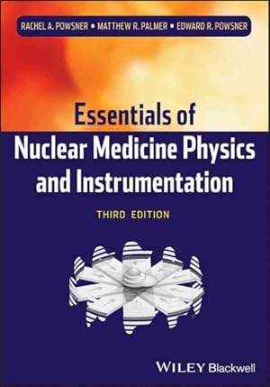 Image du vendeur pour Essentials of Nuclear Medicine Physics and Instrumentation mis en vente par GreatBookPricesUK