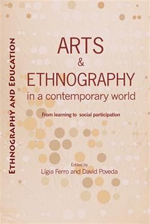 Bild des Verkufers fr Arts and Ethnography in a Contemporary World : From Learning to Social Participation zum Verkauf von GreatBookPricesUK