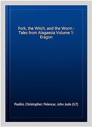 Bild des Verkufers fr Fork, the Witch, and the Worm : Tales from Alagaesia Volume 1: Eragon zum Verkauf von GreatBookPricesUK