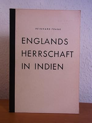 Seller image for Englands Herrschaft in Indien. England ohne Maske Nr. 3 for sale by Antiquariat Weber