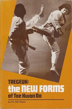 Seller image for Taegeuk: The New Forms of Tae Kwon Do for sale by Mr Pickwick's Fine Old Books