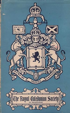 Scots Wha Hae: History of the Royal Caledonian Society of Melbourne