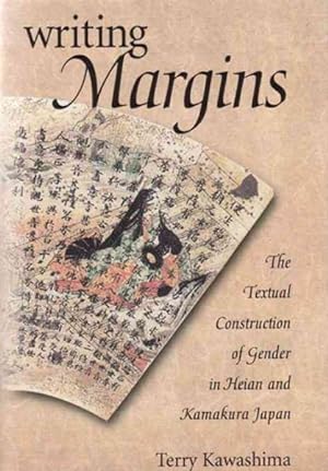 Imagen del vendedor de Writing Margins : The Textual Construction of Gender in Heian and Kamakura Japan a la venta por GreatBookPricesUK