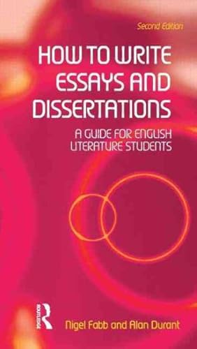 Imagen del vendedor de How to Write Essays & Dissertations : A Guide For English Literature Students a la venta por GreatBookPricesUK