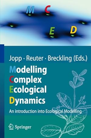 Bild des Verkufers fr Modelling Complex Ecological Dynamics: An Introduction into Ecological Modelling: An Introduction into Ecological Modelling for Students, Teachers & Scientists zum Verkauf von Versand-Antiquariat Konrad von Agris e.K.