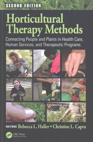 Seller image for Horticultural Therapy Methods : Connecting People and Plants in Health Care, Human Services, and Therapeutic Programs for sale by GreatBookPricesUK