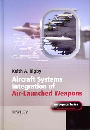 Immagine del venditore per Aircraft Systems Integration of Air-Launched Weapons venduto da GreatBookPricesUK