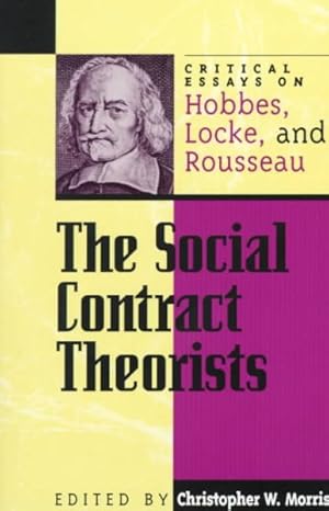 Imagen del vendedor de Social Contract Theorists : Critical Essays on Hobbes, Locke, and Rousseau a la venta por GreatBookPricesUK