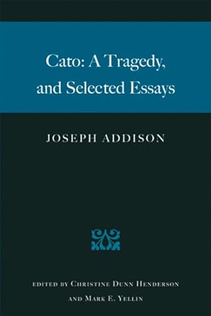 Imagen del vendedor de Cato : A Tragedy, and Selected Essays a la venta por GreatBookPricesUK