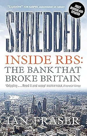 Imagen del vendedor de Shredded : Inside RBS, the Bank That Broke Britain a la venta por GreatBookPricesUK