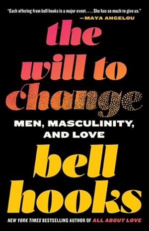 Seller image for Will To Change : Men, Masculinity, and Love for sale by GreatBookPricesUK