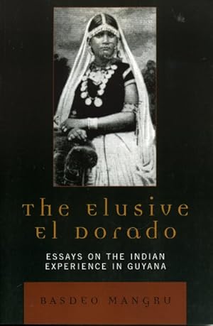 Seller image for Elusive El Dorado : Essays on the Indian Experience in Guyana for sale by GreatBookPricesUK