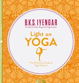 Seller image for Light on Yoga : The Definitive Guide to Yoga Practice for sale by GreatBookPricesUK