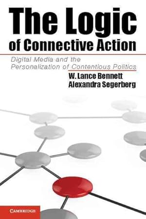 Imagen del vendedor de Logic of Connective Action : Digital Media and the Personalization of Contentious Politics a la venta por GreatBookPricesUK