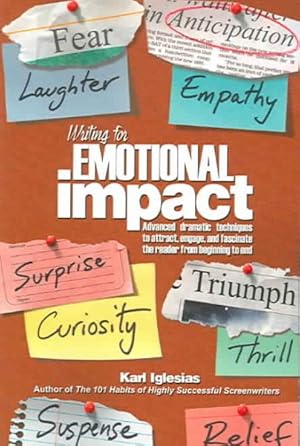 Seller image for Writing for Emotional Impact : Advanced Dramatic Techniques to Attract, Engage, And Fascinate the Reader from Beginning to End for sale by GreatBookPricesUK
