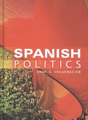 Imagen del vendedor de Spanish Politics : Democracy After Dictatorship a la venta por GreatBookPricesUK