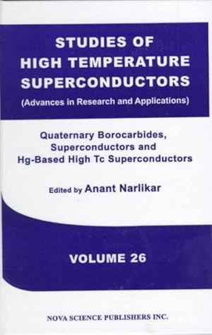 Seller image for Quaternary Borocarbide Superconductors and Hg-Based High Tc Superconductors for sale by GreatBookPricesUK