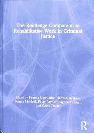 Imagen del vendedor de Routledge Companion to Rehabilitative Work in Criminal Justice a la venta por GreatBookPricesUK