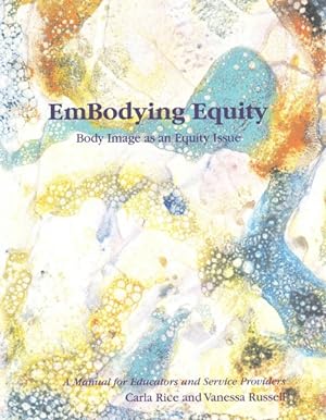 Bild des Verkufers fr Embodying Equity : Body Image As an Equity Issue zum Verkauf von GreatBookPricesUK