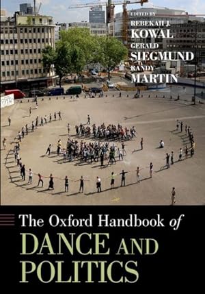 Immagine del venditore per Oxford Handbook of Dance and Politics venduto da GreatBookPricesUK