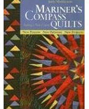 Image du vendeur pour Mariner's Compass Quilts : Setting A new Course; New Process, New Patterns, New Projects mis en vente par GreatBookPricesUK