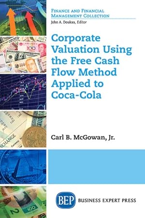 Bild des Verkufers fr Corporate Valuation Using the Free Cash Flow Method Applied to Coca-cola zum Verkauf von GreatBookPricesUK