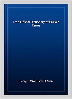 Immagine del venditore per Lmh Official Dictionary of Cricket Terms venduto da GreatBookPricesUK