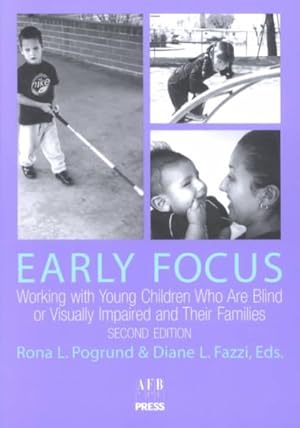 Immagine del venditore per Early Focus : Working With Young Children Who Are Blind or Visually Impaired and Their Families venduto da GreatBookPricesUK