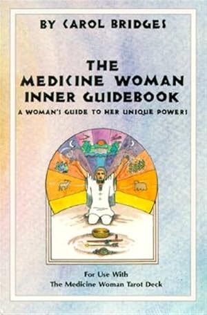 Seller image for Medicine Woman Inner Guidebook : A Woman's Guide to Her Unique Powers Using the Medicine Woman Tarot Deck for sale by GreatBookPricesUK