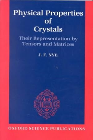 Immagine del venditore per Physical Properties of Crystals : Their Representation by Tensors and Matrices venduto da GreatBookPricesUK