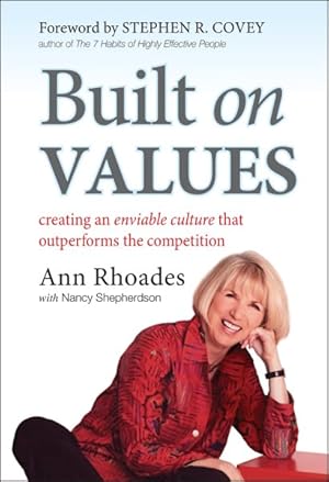 Immagine del venditore per Built on Values : Creating an Enviable Culture That Outperforms the Competition venduto da GreatBookPricesUK