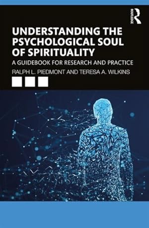 Bild des Verkufers fr Understanding the Psychological Soul of Spirituality : A Guidebook for Research and Practice zum Verkauf von GreatBookPricesUK