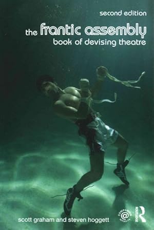 Imagen del vendedor de Frantic Assembly : Book of Devising Theatre a la venta por GreatBookPricesUK
