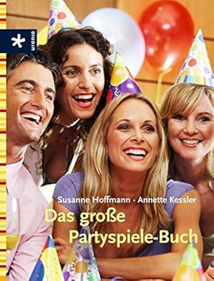 Bild des Verkufers fr Das groe Partyspiele-Buch. Susanne Hoffmann ; Annette Kessler zum Verkauf von Antiquariat Buchhandel Daniel Viertel