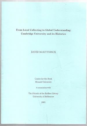 Immagine del venditore per From Local Collecting to Global Understanding: Cambridge University and its Histories. venduto da City Basement Books