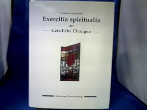 Exercitia spiritualia. Geistliche Übungen. Lateinisch und Deutsch. Gertrud von Helfta. Hrsg., übe...