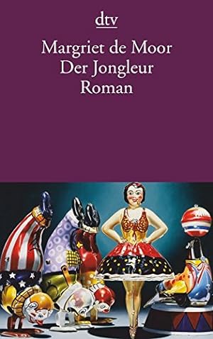 Seller image for Der Jongleur : ein Divertimento ; [Roman]. Margriet de Moor. Aus dem Niederlnd. von Helga van Beuningen / dtv ; 13869 for sale by Antiquariat Buchhandel Daniel Viertel